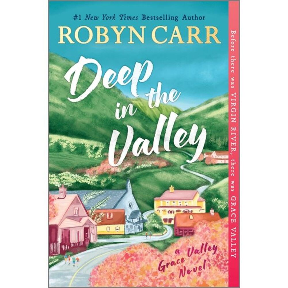 Deep in the Valley -- Robyn Carr